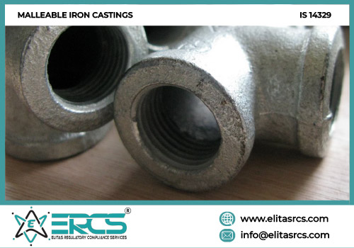 BIS ISI Certification for MALLEABLE IRON CASTINGS IS 14329MALLEABLE IRON CASTINGS IS 14329