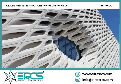 BIS Certification for GLASS FIBRE REINFORCED GYPSUM PANELS as per IS 17400