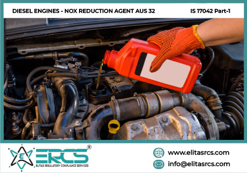 BIS Certification for DIESEL ENGINES - NOX REDUCTION AGENT AUS 32 as per IS 17042 Part-1