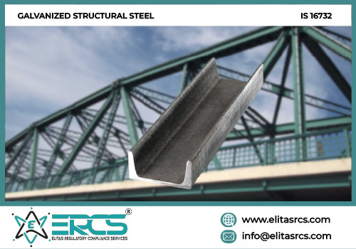 BIS Certification for GALVANIZED STRUCTURAL STEEL as per IS 16732