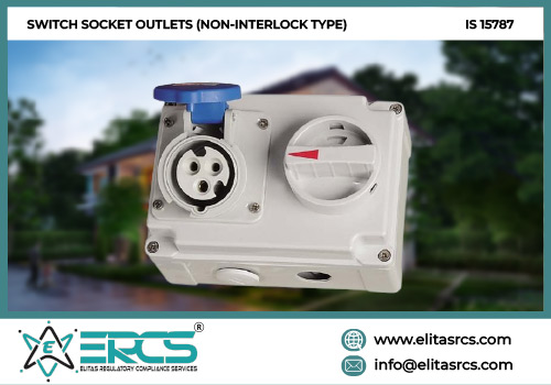 BIS Certification for Switch Socket Outlets (Non-Interlock Type) as per IS 15787