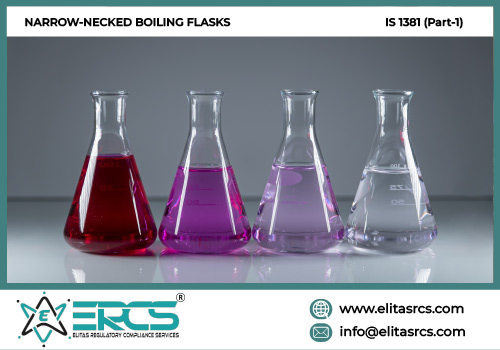 BIS CERTIFICATION FOR NARROW-NECKED BOILING FLASKS as per IS 1381 (Part-1)