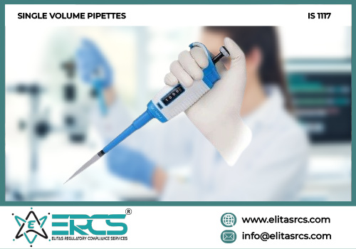 BIS CERTIFICATION FOR SINGLE VOLUME PIPETTES as per IS 1117