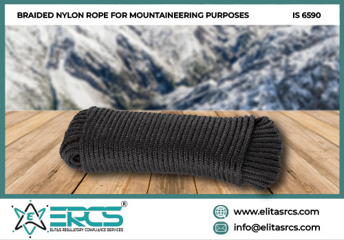 BIS CERTIFICATION FOR BRAIDED NYLON ROPE FOR MOUNTAINEERING PURPOSES as per IS 6590