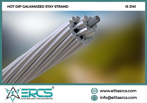 BIS CERTIFICATION FOR HOT DIP GALVANIZED STAY STRAND as per IS 2141