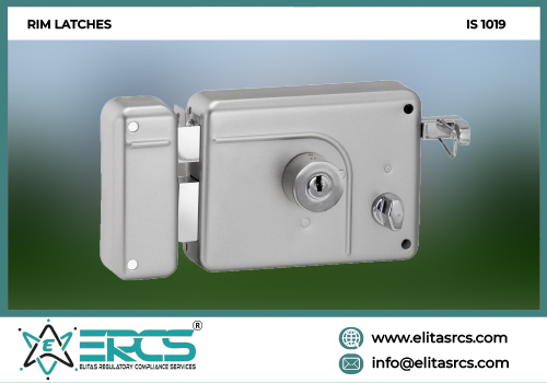 BIS CERTIFICATION FOR RIM LATCHES as per IS 1019