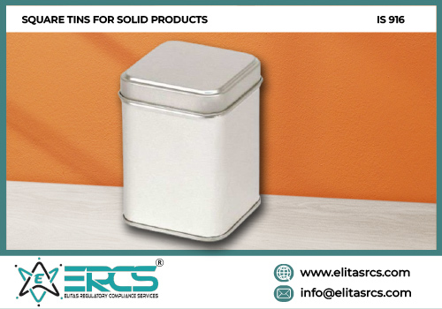 BIS ISI Certification for SQUARE TINS FOR SOLID PRODUCTS as per IS 916