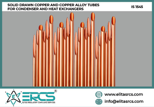 BIS ISI Certification for SOLID DRAWN COPPER AND COPPER ALLOY TUBES FOR CONDENSER AND HEAT EXCHANGERS as per IS 1545