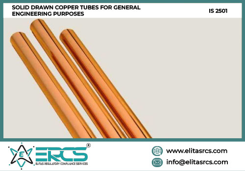 BIS ISI Certification for SOLID DRAWN COPPER TUBES FOR GENERAL ENGINEERING PURPOSES as per IS 2501