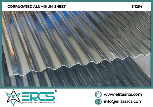 BIS Certification for CORRUGATED ALUMINUM SHEET as per IS 1254