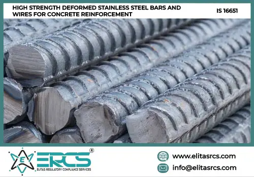 BIS Certification for HIGH STRENGTH DEFORMED STAINLESS STEEL BARS AND WIRES FOR CONCRETE REINFORCEMENT as per IS 16651