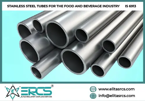 BIS Certification for STAINLESS STEEL TUBES FOR THE FOOD AND BEVERAGE INDUSTRY as per IS 6913