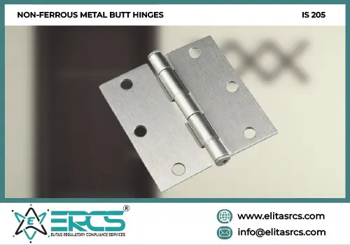 BIS Certification for NON-FERROUS METAL BUTT HINGES as per IS 205