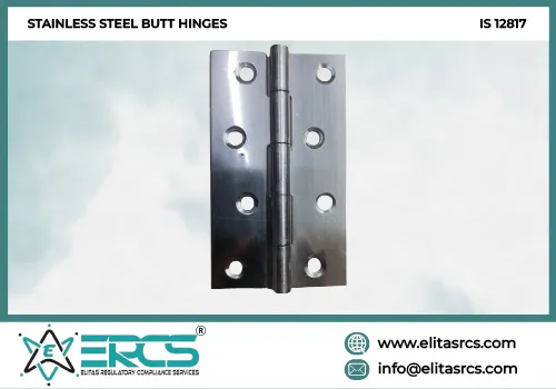 BIS Certification for STAINLESS STEEL BUTT HINGES as per IS 12817