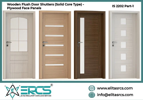 BIS Certification for Wooden Flush Door Shutters (Solid Core Type) – Particle Board, High Density Fibre Board, Medium Density Fibre Board and Fibre Hardboard Face Panel as per IS 2202 Part 2