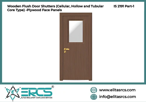 BIS Certification for Wooden Flush Door Shutters - Particle Board, High Density Fibre Board, Medium Density Fibre Board and Fibre Hardboard Face Panels as per IS 2191 Part 2