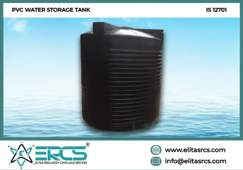 BIS Certification for PVC WATER STORAGE TANK as per IS 12701