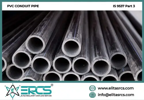 BIS Certification for PVC CONDUIT PIPE as per IS 9537 Part 3