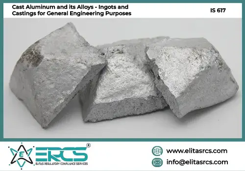 BIS Certification for Cast Aluminum and its Alloys - Ingots and Castings for General Engineering Purposes as per IS 617