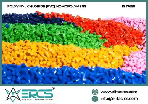 BIS Certification for POLYVINYL CHLORIDE (PVC) HOMOPOLYMERS as per IS 17658