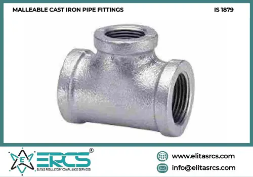 BIS Certification for Malleable cast iron pipe fittings as per IS 1879