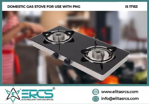 BIS Certification for Domestic Gas stove for use with PNG IS 17153