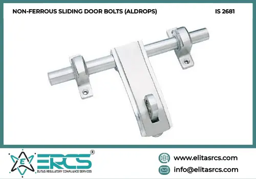 BIS Certification for Non-Ferrous Metal Sliding Door Bolts with IS 2681