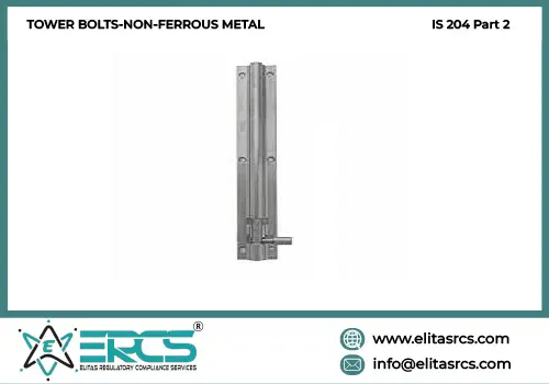 BIS Certification for Tower Bolts Non-Ferrous Metal as per IS 204 Part-2