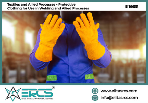 BIS Certification for PROTECTIVE CLOTHING FOR USE IN WELDING AND ALLIED PROCESSES as per IS 16655